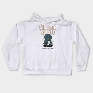 I’ll cut you, a piece of cake Kids Hoodie